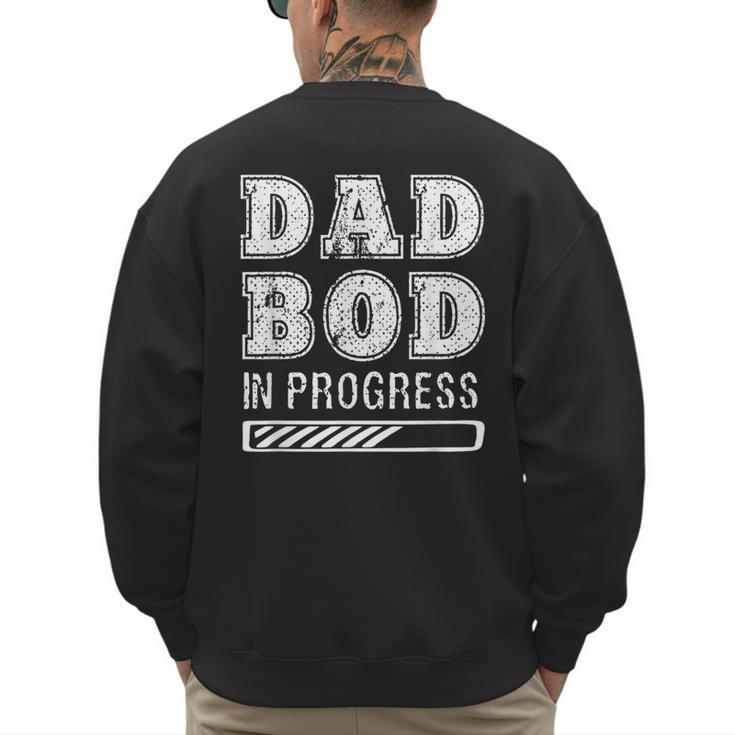Dad Bod In Progress Men's Sweatshirt Back Print