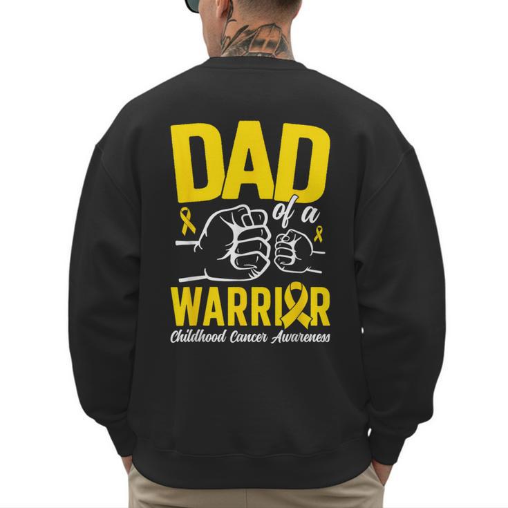 Dad Of A Childhood Cancer Warrior Childhood Cancer Awareness Men's Sweatshirt Back Print