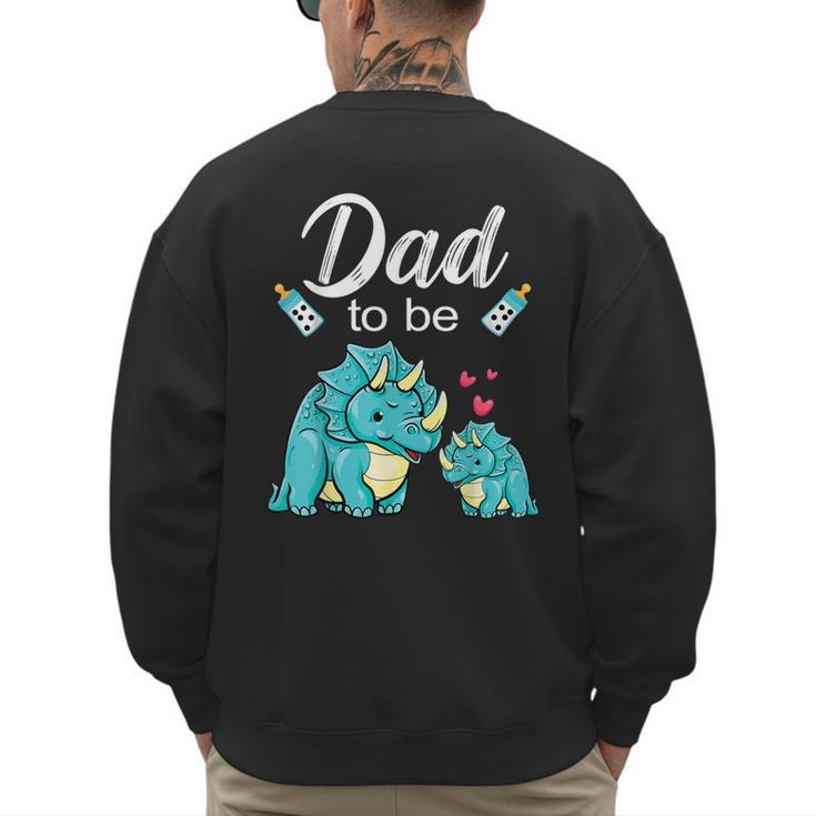 Dad To Be Dinosaur Baby Shower For Boy Men's Sweatshirt Back Print
