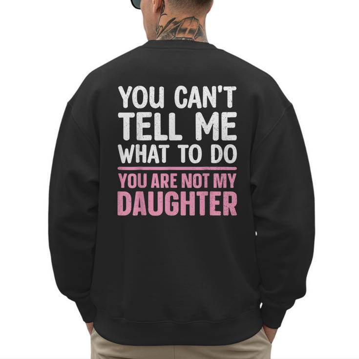 Dad For Father Daddy Papa Men From Daughter Dad Men's Sweatshirt Back Print