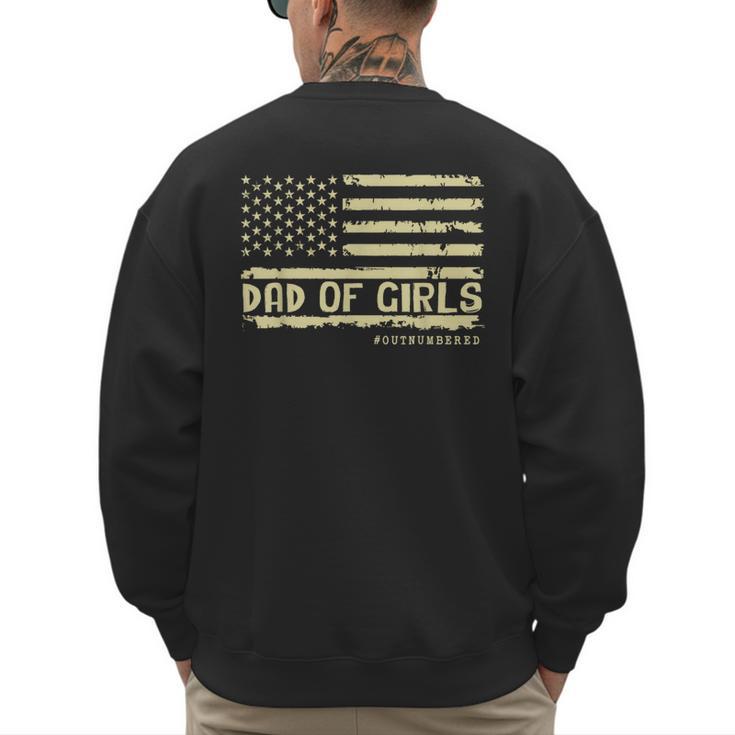 Dad Of Girls Outnumbered US Flag Father's Day Daughter Dad Men's Sweatshirt Back Print
