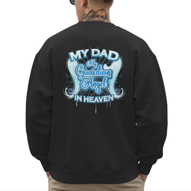 My Dad Is My Guardian Angel In Heaven Loss Father Memorial Men's Sweatshirt Back Print