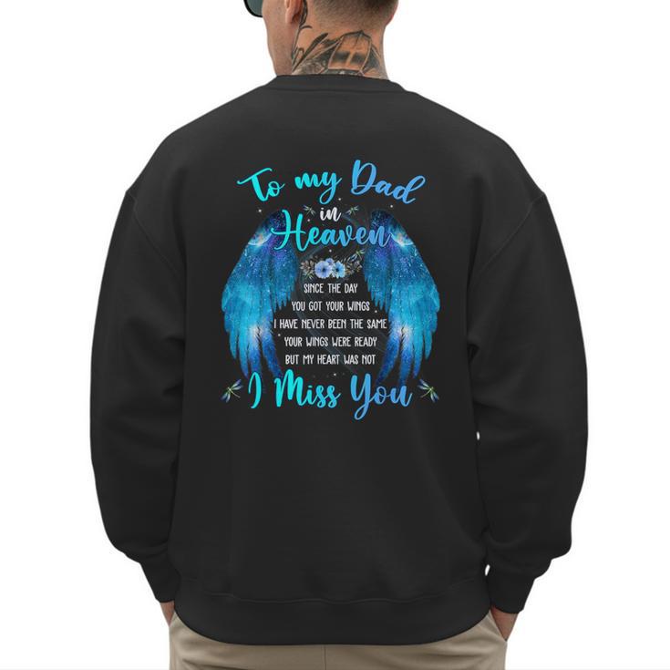 To My Dad In Heaven I Miss You Men's Sweatshirt Back Print