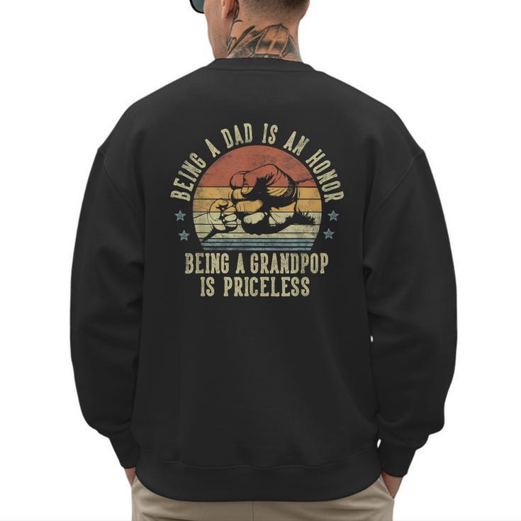 Being A Dad Is An Honor Being Grandpop Is Priceless Grandpop Men's Sweatshirt Back Print