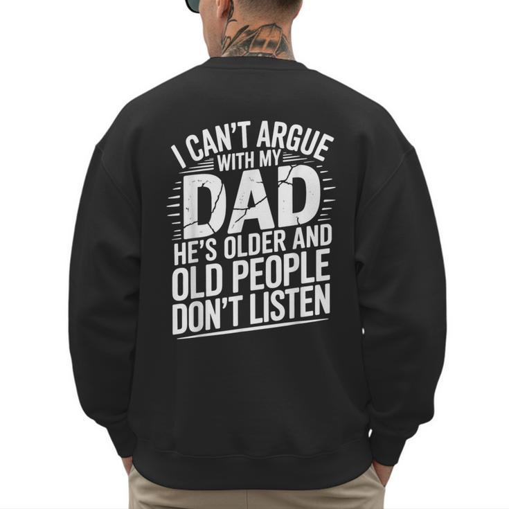 Dad Jokes Can't Argue With My Dad He's Old Retro Humor Men's Sweatshirt Back Print