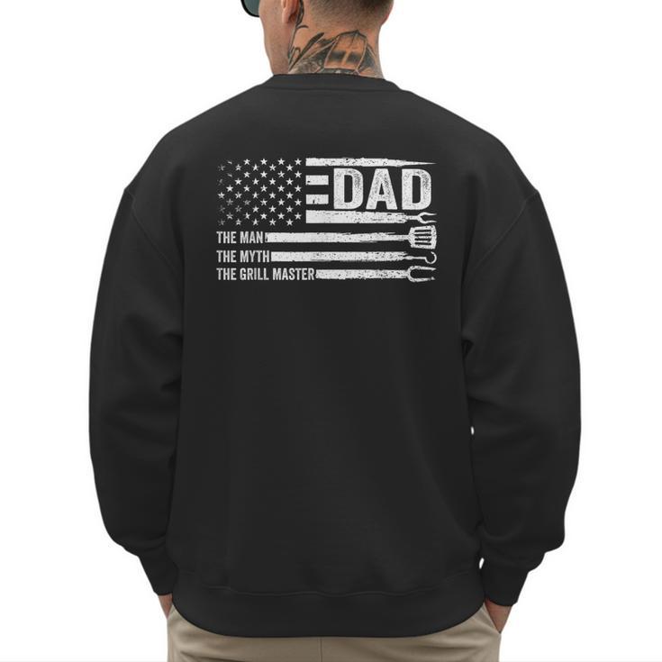 Dad The Man The Myth The Grill Master USA Flag Father's Day Men's Sweatshirt Back Print