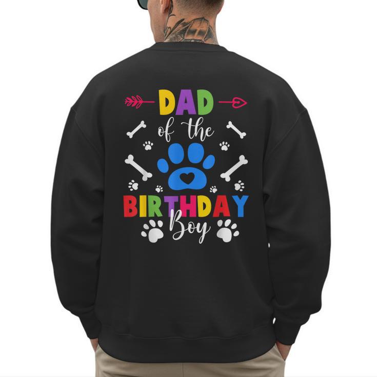 Dad And Mom Of The Birthday Boy Dog Paw Family Matching Men's Sweatshirt Back Print
