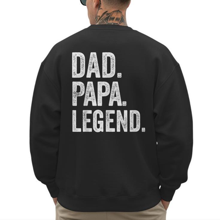 Dad Papa Legend Vintage Distressed Bold Papa Graphic Men's Sweatshirt Back Print