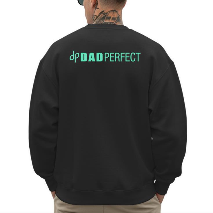 Dad Perfect Fathers Day Men's Sweatshirt Back Print