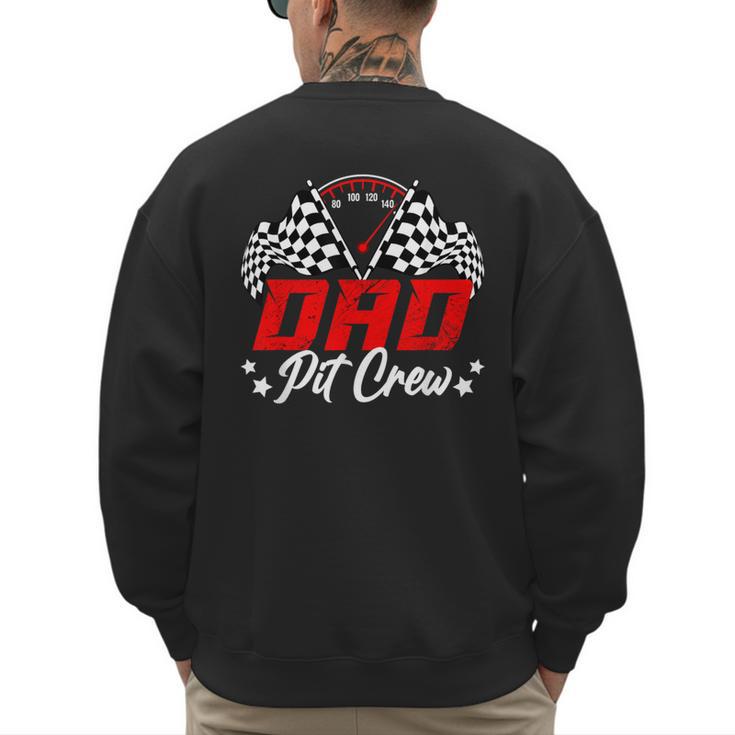 Dad Pit Crew Birthday Party Race Car Lover Racing Family Men's Sweatshirt Back Print