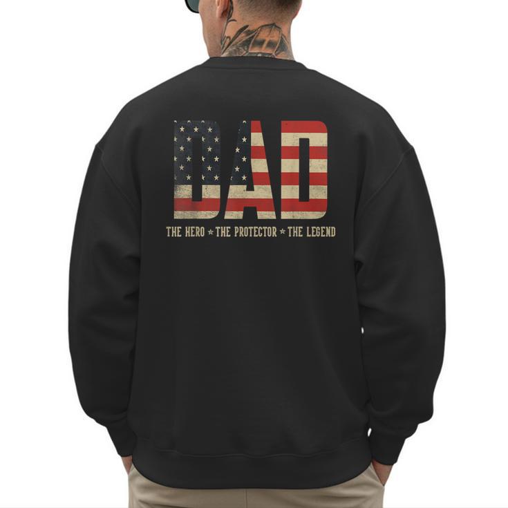 Dad Protector Hero Legend USA Flag Dad Father's Day Men's Sweatshirt Back Print