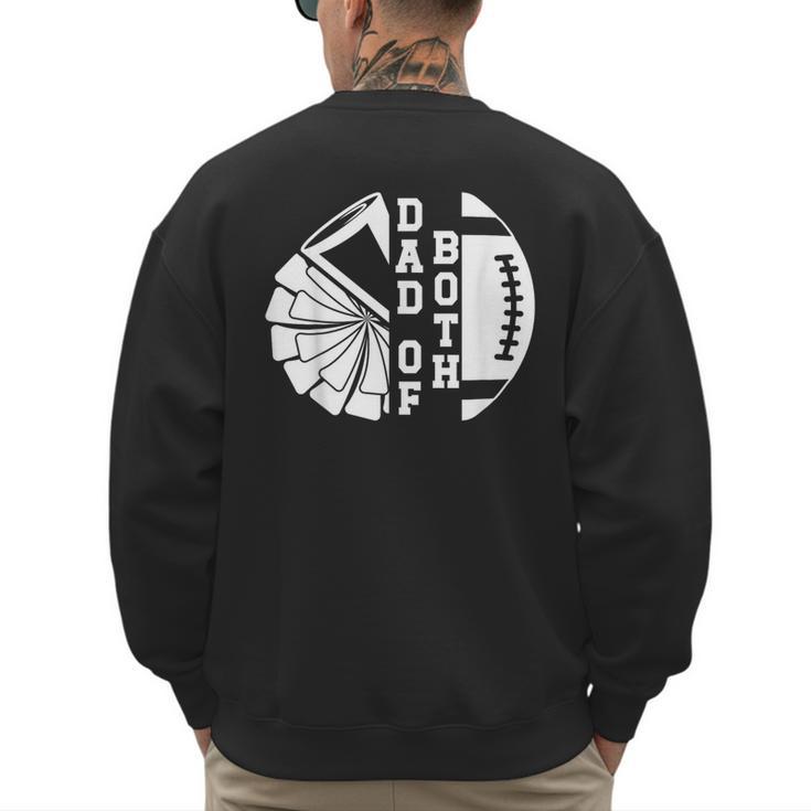 Dad Of Both Proud Football And Cheer Dad Men's Sweatshirt Back Print