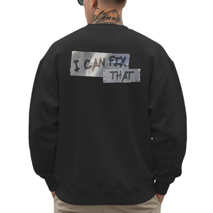 Dad Shirt Duct Tape I Can Fix That TShirt Men's Sweatshirt Back Print