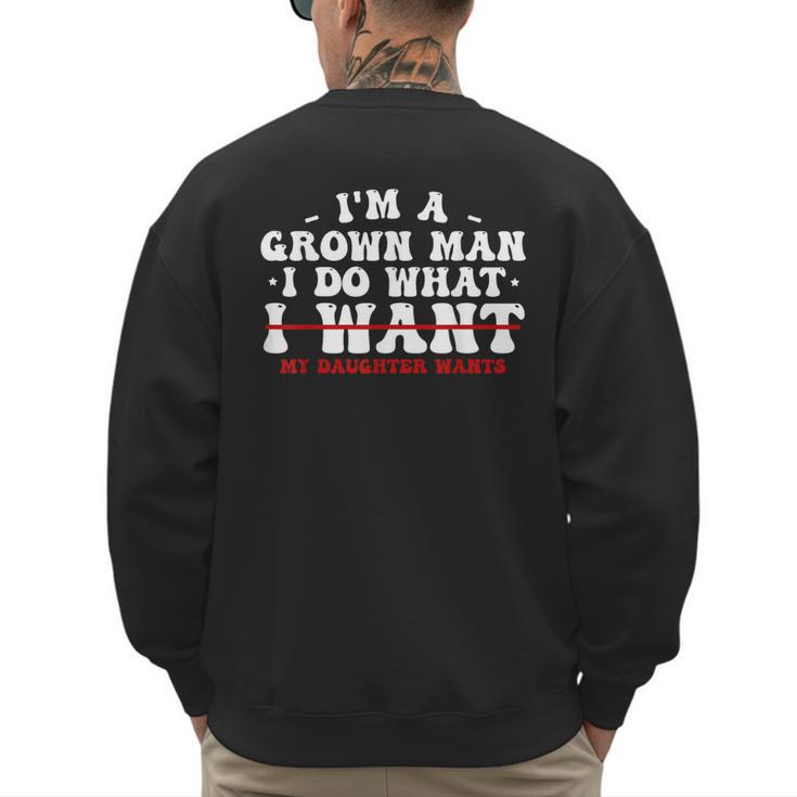 Dad Shirts From Daughter I Do What My Daughter Wants Men's Sweatshirt Back Print