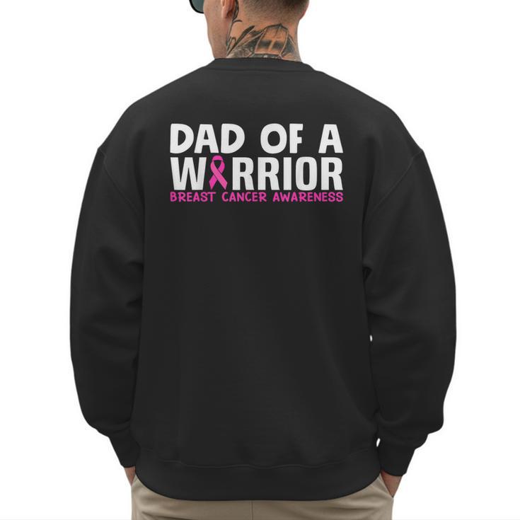 Dad Of A Warrior Breast Cancer Awareness Support Daughter Men's Sweatshirt Back Print