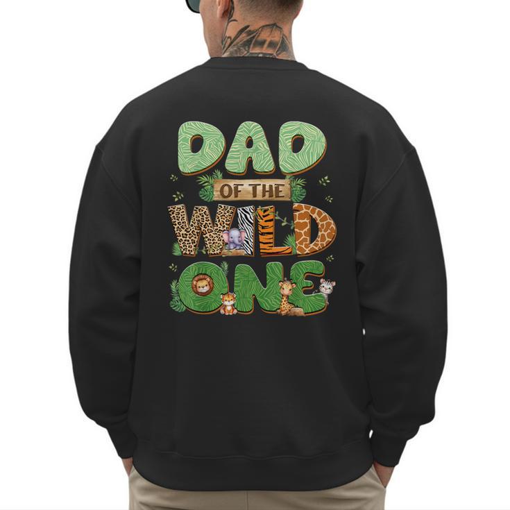 Dad Of The Wild One Birthday Family Matching Party Decor Men's Sweatshirt Back Print