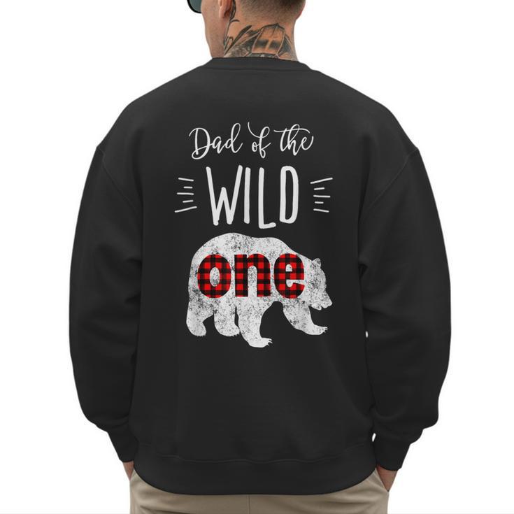 Dad Of The Wild One Shirt Bear Lumberjack 1st Birthday Tee Men's Sweatshirt Back Print