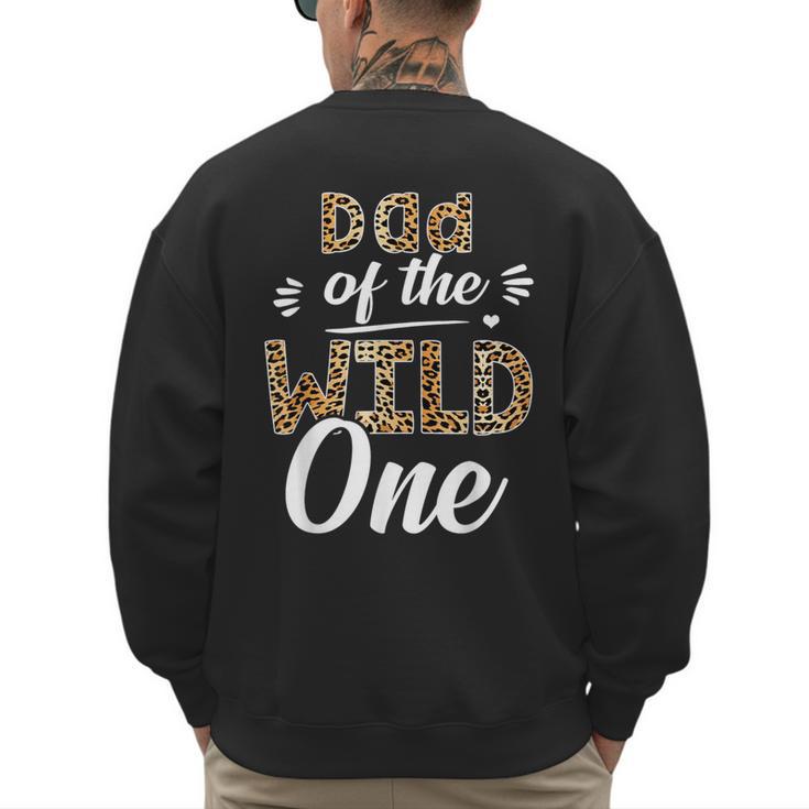 Dad Of The Wild One Zoo Themed 1st Birthday Party Men's Sweatshirt Back Print