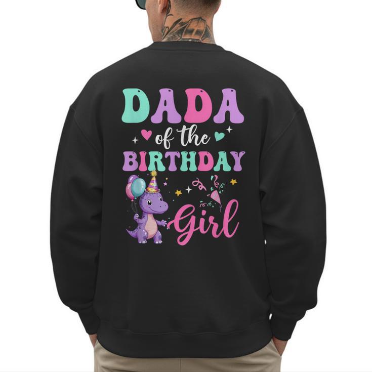 Dada Of The Birthday For Girl Dinosaur T-Rex Party Family Men's Sweatshirt Back Print