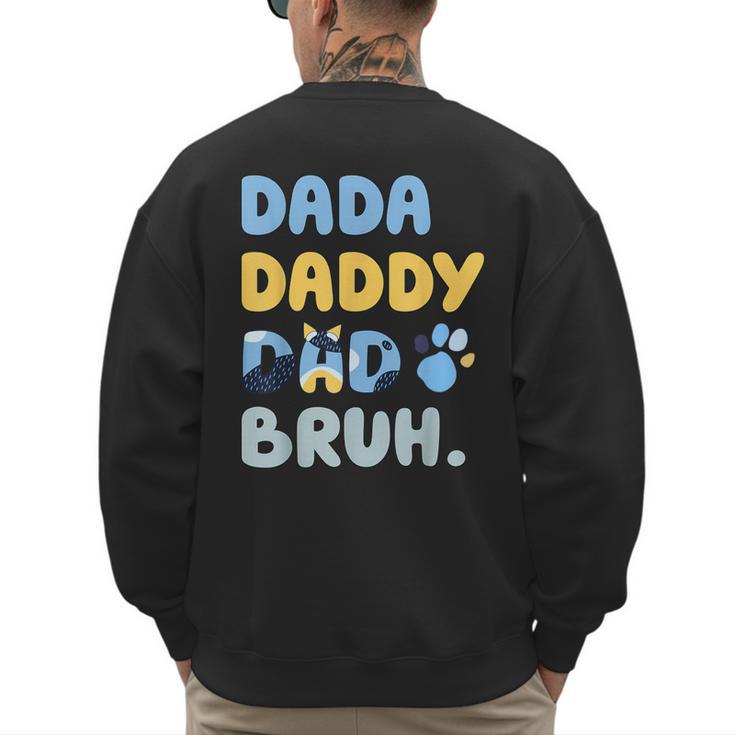 Dada Daddy Dad Bruh Fathers Day Blue Dog Men's Sweatshirt Back Print