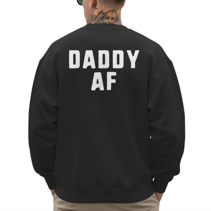 Daddy AF As Fuck  Christmas T-Shirt Men's Sweatshirt Back Print