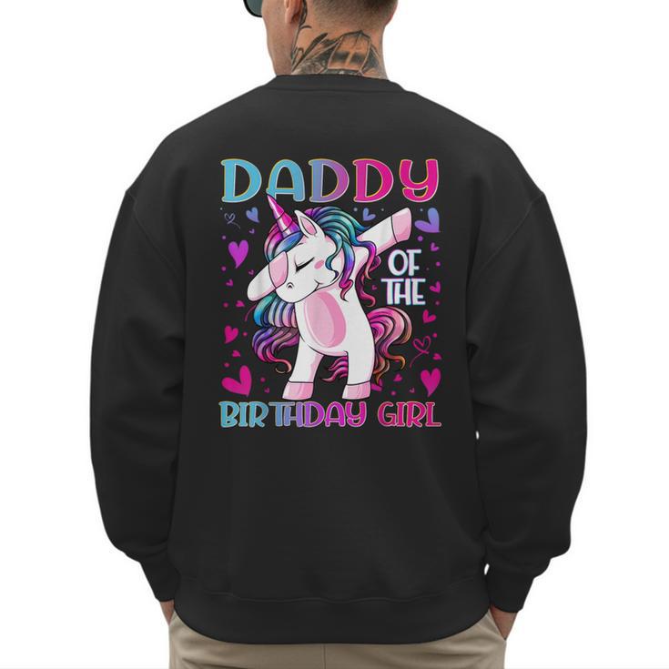 Daddy Of The Birthday Girl Dabbing Unicorn Dad Daddy Small Men's Sweatshirt Back Print