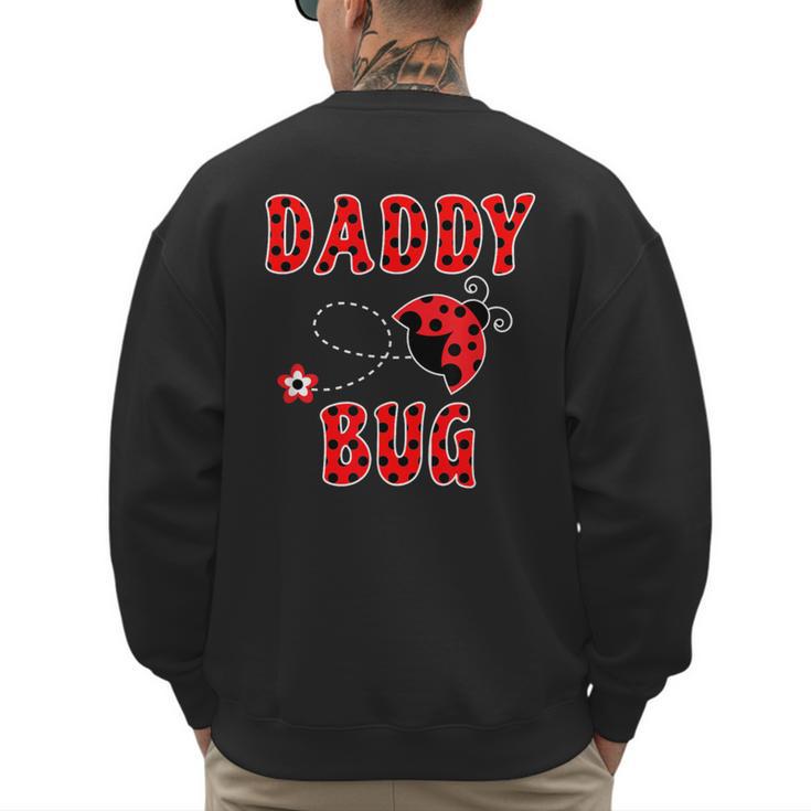 Daddy Bug Ladybug Dad Men's Sweatshirt Back Print