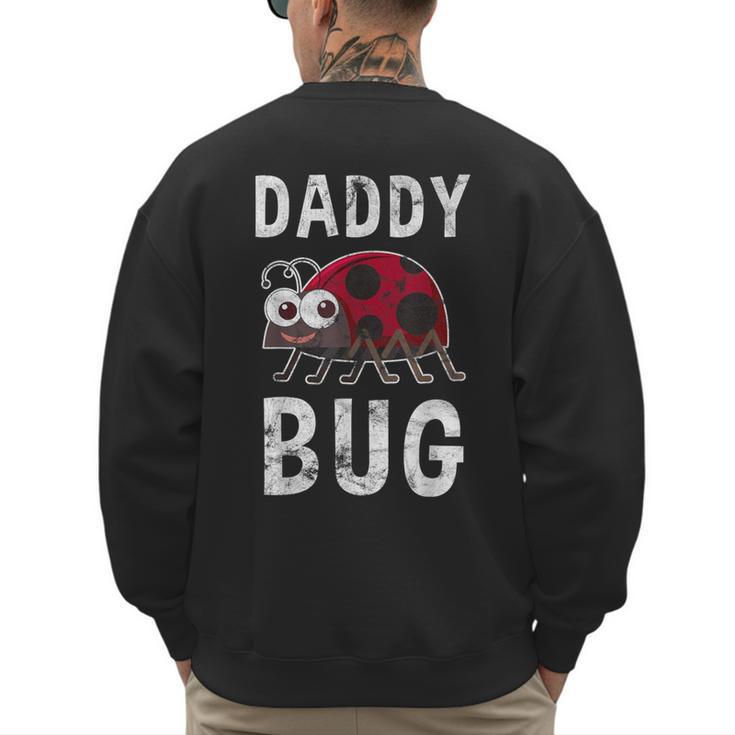 Daddy Bug Ladybug Lover Cute Dad Small Men's Sweatshirt Back Print