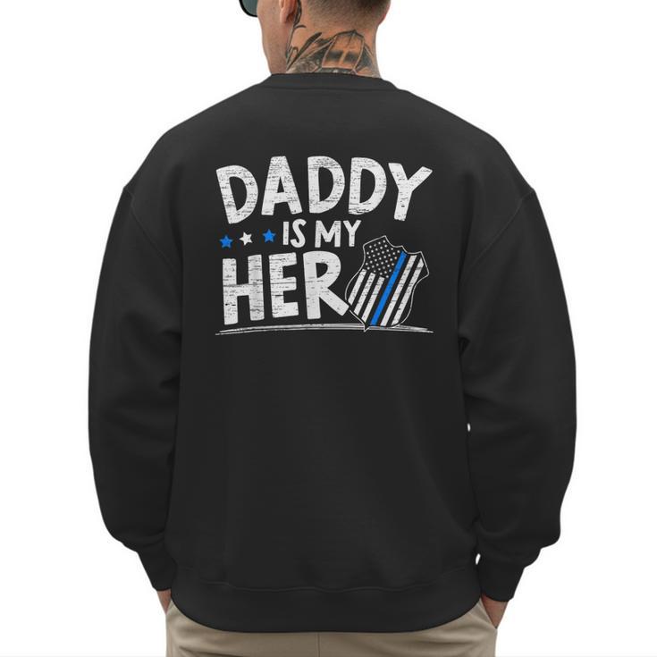 Daddy Is My Hero Kids Police Thin Blue Line Law Enforcement Small Men's Sweatshirt Back Print