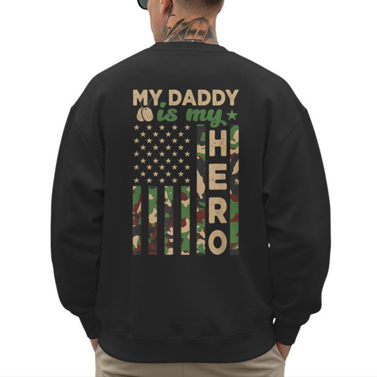 My Daddy Is My Hero Military Dad US Flag Father’s Day Men's Sweatshirt Back Print