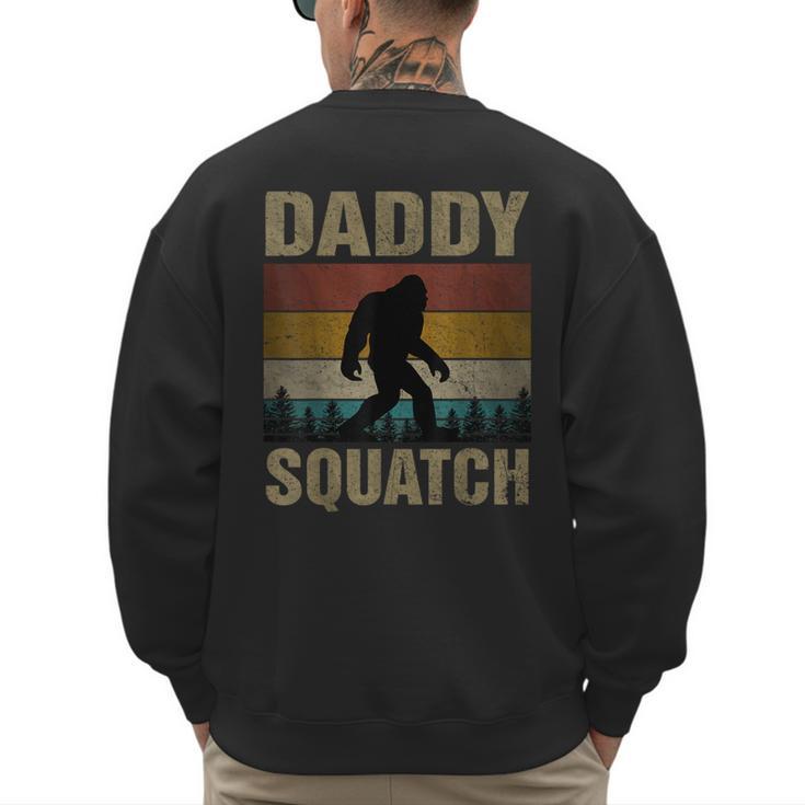 Daddy Squatch Bigfoot Dad Sasquatch Yeti Family Matching Men's Sweatshirt Back Print