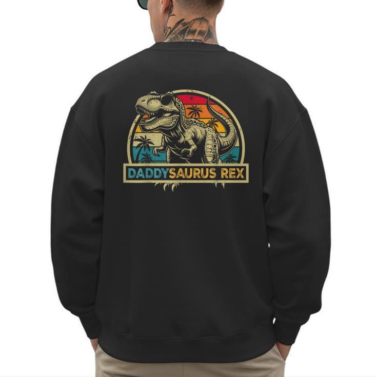 Daddysaurus Rex Dinosaur Daddy Saurus Rex Family Matching Men's Sweatshirt Back Print