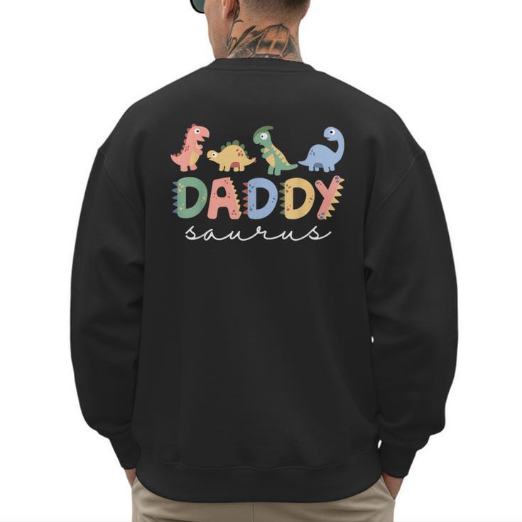 Daddysaurus T Rex Dinosaur Dad Daddy Saurus Family Men's Sweatshirt Back Print