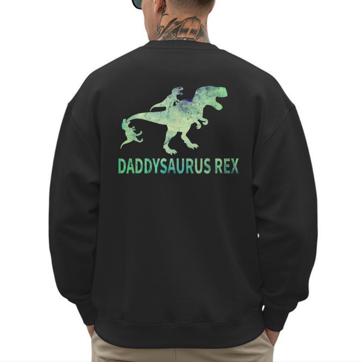Daddysaurus T Rex Dinosaur Daddy Saurus Dad 2 Two Kids Dino Men's Sweatshirt Back Print