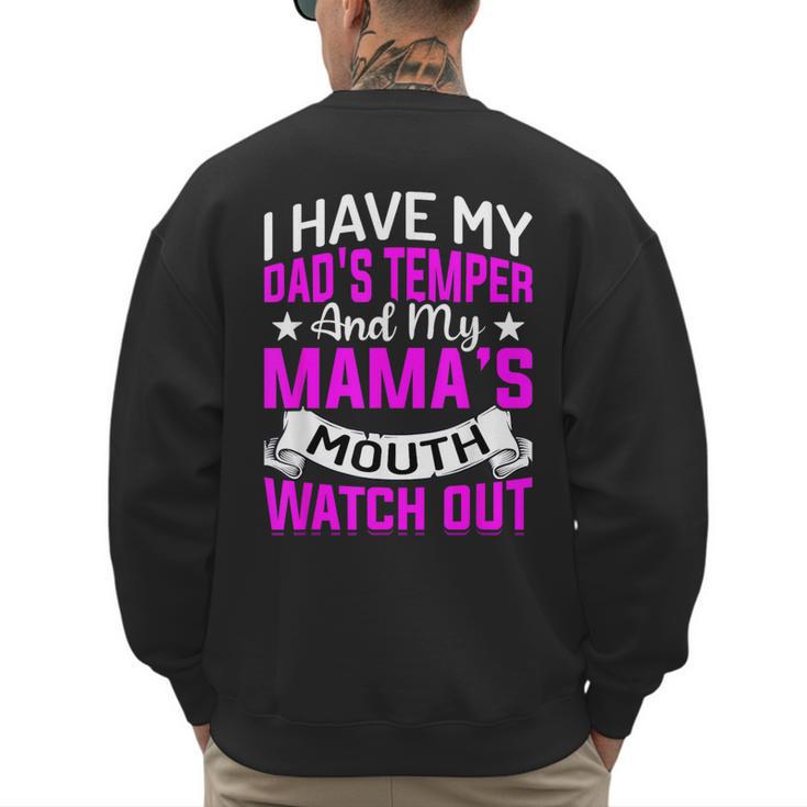 I Have My Dad's Temper & My Mama's Mouth Daughter Kids Men's Sweatshirt Back Print