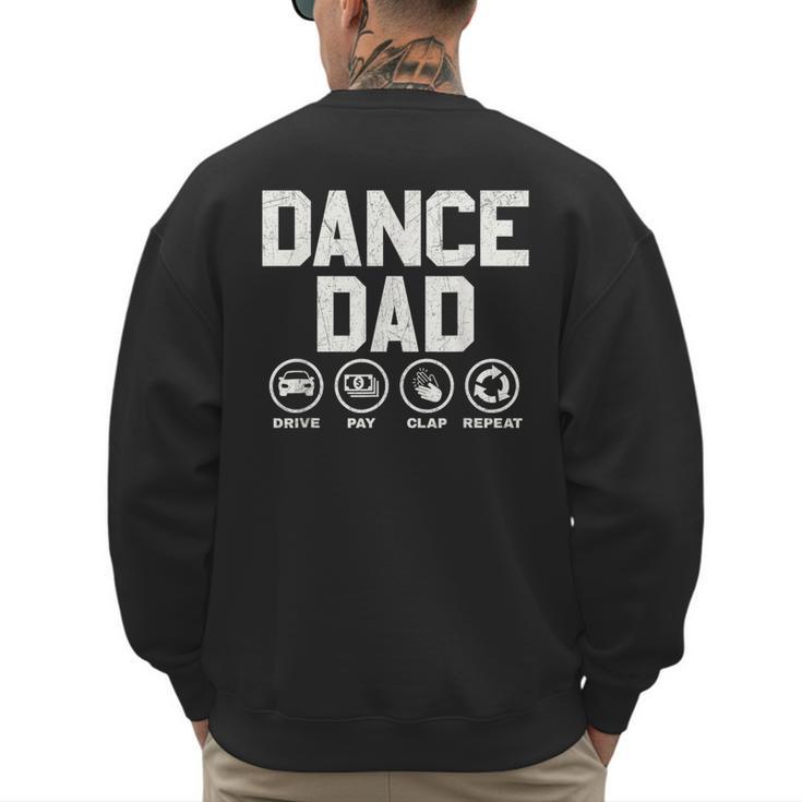 Dance Dad Proud Dancer Dancing Father Men Men's Sweatshirt Back Print