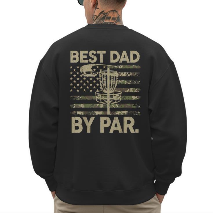 Disc Golf Frisbee Best Dad Par Camo US Flag Golfer Men's Sweatshirt Back Print