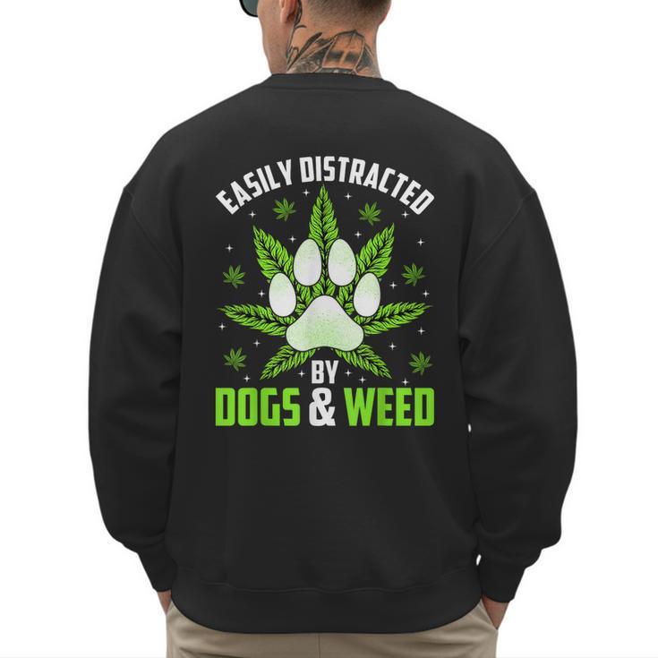 Dogs And Weed Dad Mom Dog Lover Cannabis Marijuana For Men Women Men's Sweatshirt Back Print