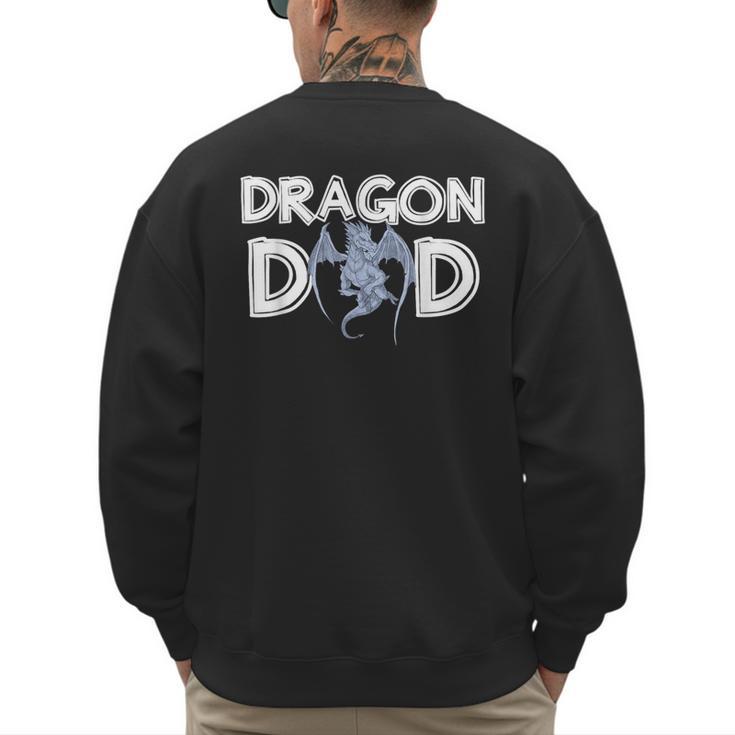 Dragon Dad Daddy Father's Day Dragon Men's Sweatshirt Back Print