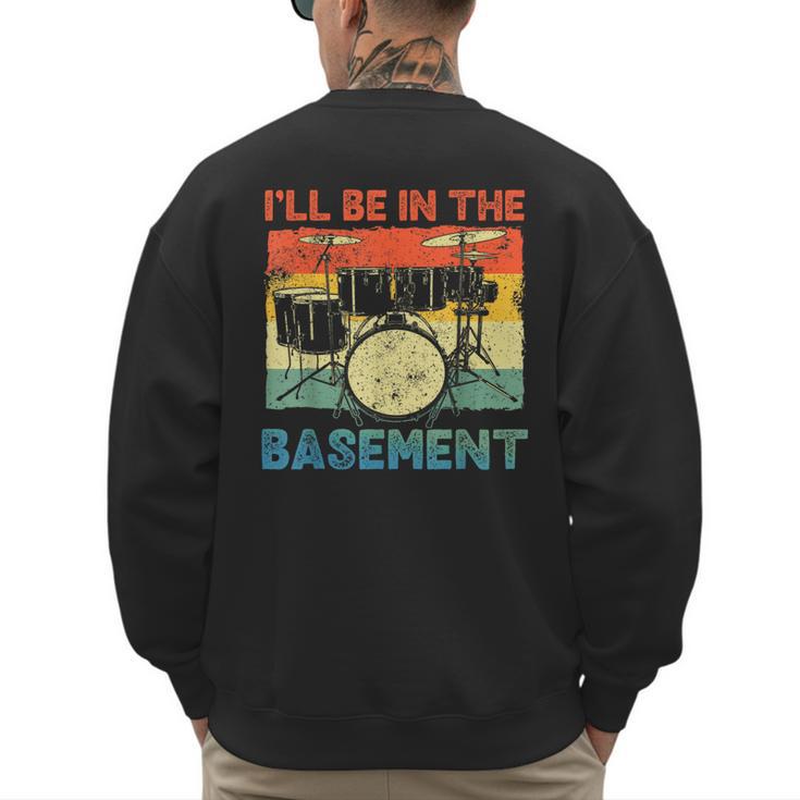 Drumming Basement Drum Set Drummer Rock Dad Grandpa Men's Sweatshirt Back Print Drumming Basement Drum Set Drummer Rock Dad Grandpa Men's Sweatshirt Back Print