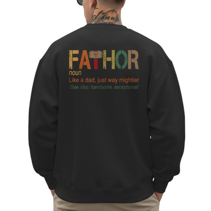 FA-Thor Like Dad Just Way Mightier Hero Fathers Day Small Men's Sweatshirt Back Print