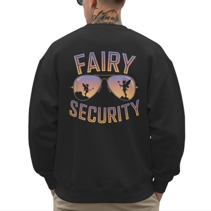 Fairy Security Birthday Family Halloween Costume Dad Mom Men's Sweatshirt Back Print