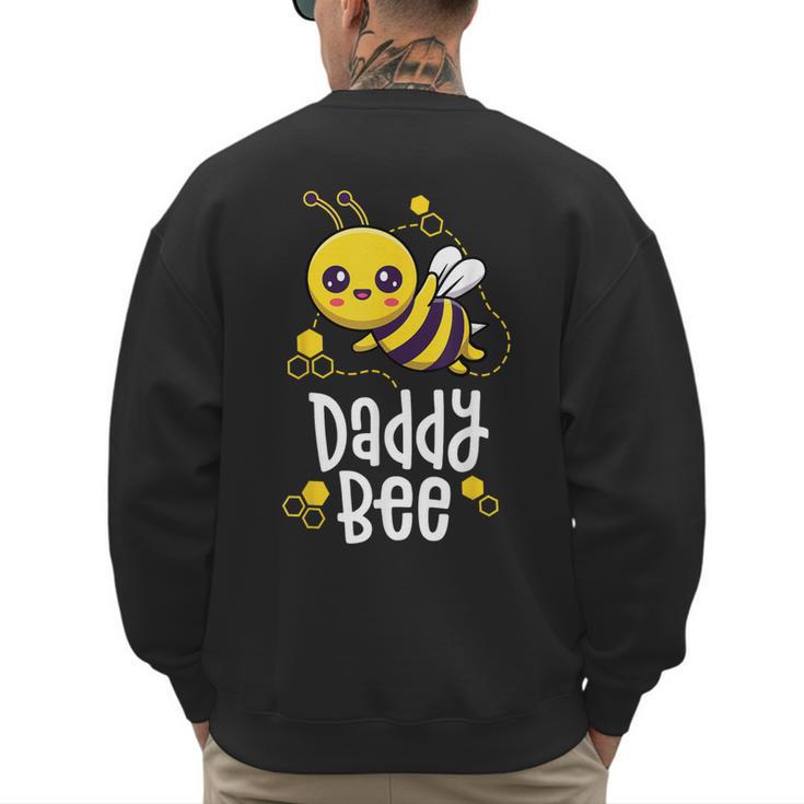 Family Bee Shirts Dad Daddy First Bee Day Outfit Birthday Men's Sweatshirt Back Print