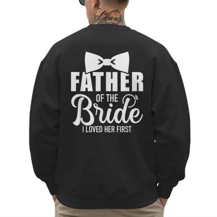 Father Of The Bride Father Dad Bride Wedding Stag Night Men's Sweatshirt Back Print