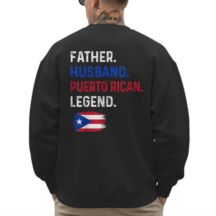 Father Husband Puerto Rican Legend Proud Dad Rico Flag Men's Sweatshirt Back Print