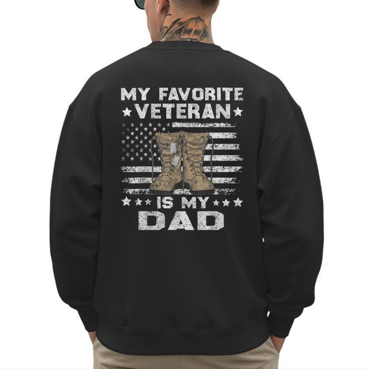 Father Veterans Day My Favorite Veteran Is My Dad For Kids Men's Sweatshirt Back Print