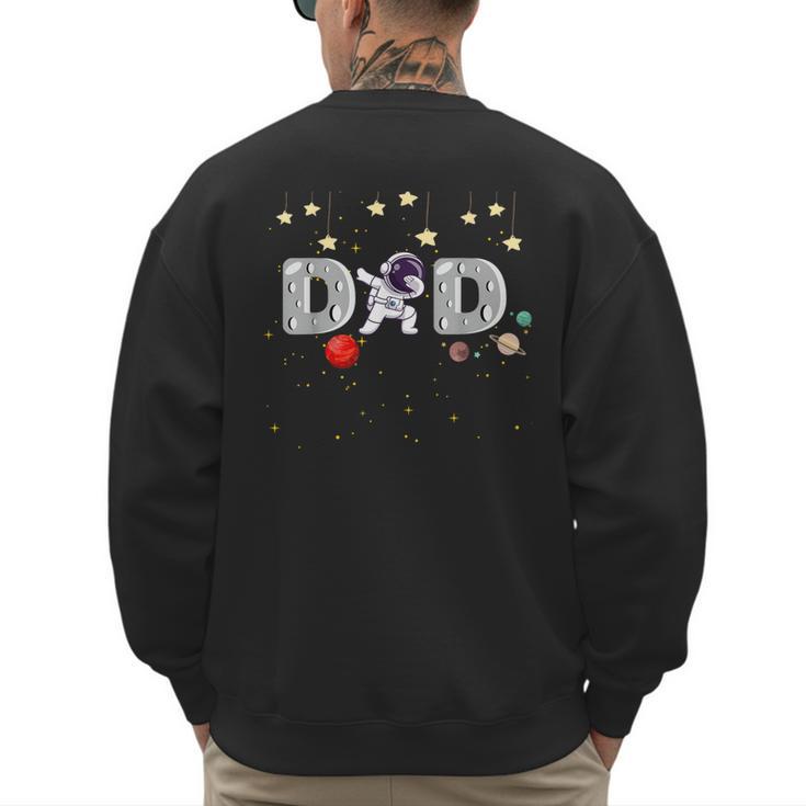 Father's Day Dad Astronaut Space Birthday Planets Daddy Men's Sweatshirt Back Print