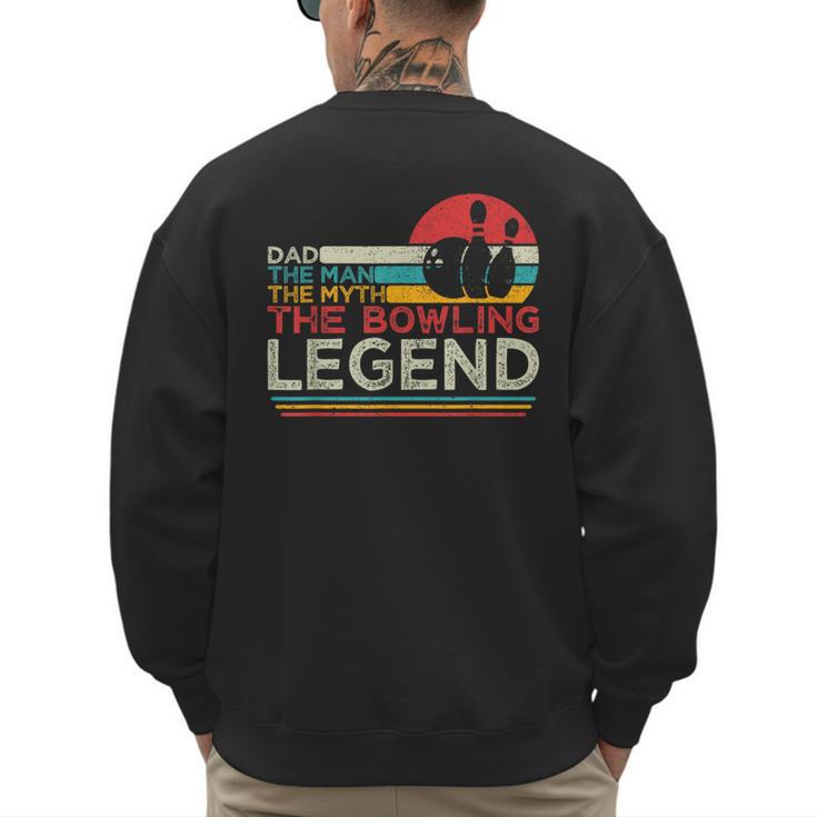 Father's Day The Man The Myth The Bowling Legend Bowler Dad Men's Sweatshirt Back Print Father's Day The Man The Myth The Bowling Legend Bowler Dad Men's Sweatshirt Back Print