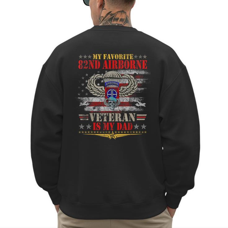 My Favorite 82nd Airborne Is My Dad Veteran Father's Day Men's Sweatshirt Back Print