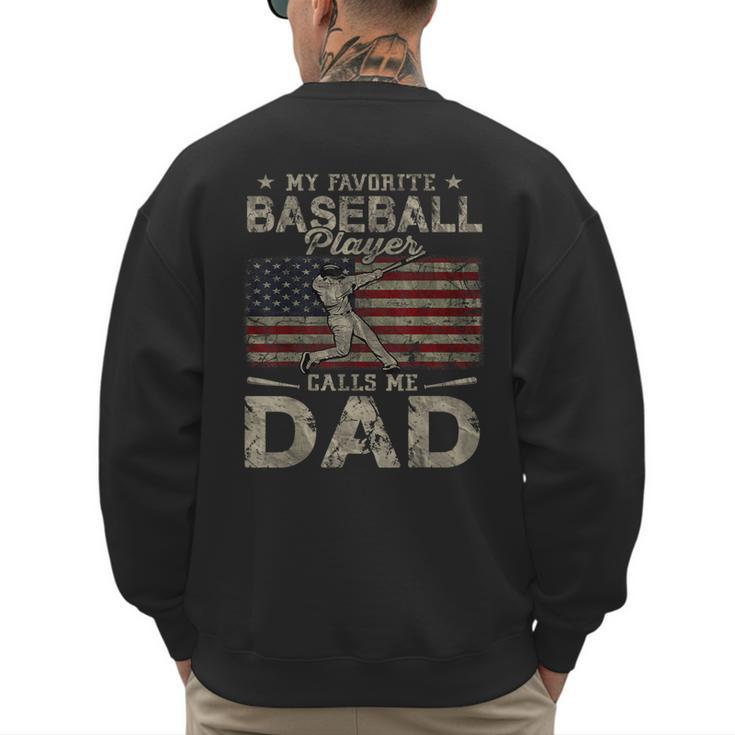 My Favorite Baseball Player Calls Me Dad Father's Day Men's Sweatshirt Back Print